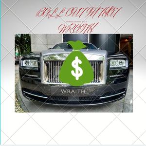 Ball out in that Wraith