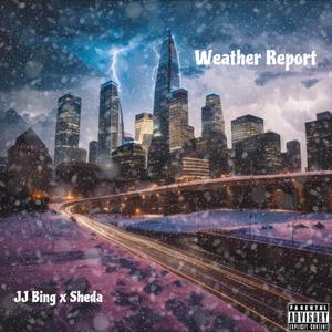 Weather report (feat. Sheda B)