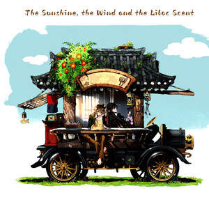 The Sunshine,the Wind and the Lilac Scent