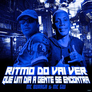 Ritmo do Vai Ver Que um Dia a Gente Se Encontra (feat. Mc Gw)