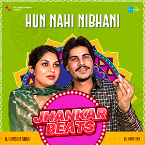 Hun Nahi Nibhani Jhankar Beats