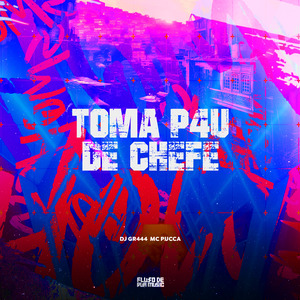 Toma P4U de Chefe
