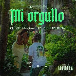 MI ORGULLO (feat. OLUWITO & OKAWA)