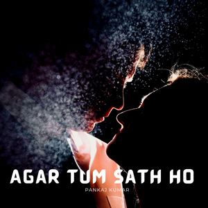 Agar Tum Sath Ho