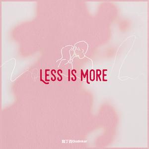 LESS IS MORE