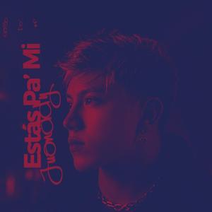 ESTÁS PA' MÍ