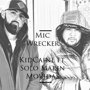 Mic Wrecker (feat. KidCane)