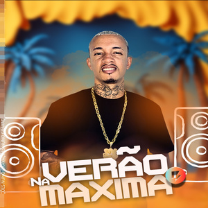 Verão na Maxima: So Chacoala / Peversa / Senta no Varredeira / Joga pro Maridão / Final de Semana Louca