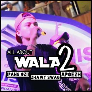 All About Wala 2