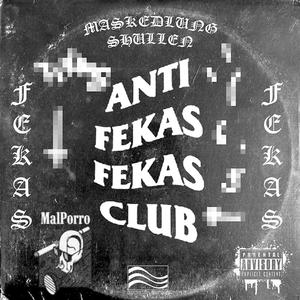 ANTI FEKAS FEKAS CLUB (feat. Shullen)