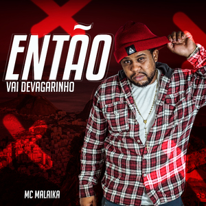 Então Vai Devagarinho