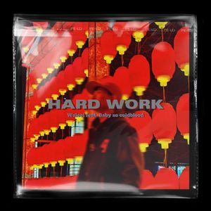 HARD WORK (feat.Baby So Coldblood)