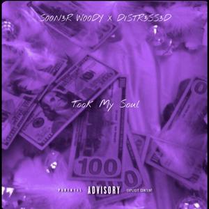Took My Soul (feat. Sooner woody)