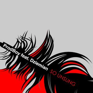 So Unsung (feat. Dziemian)