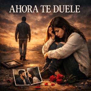 Ahora Te Duele