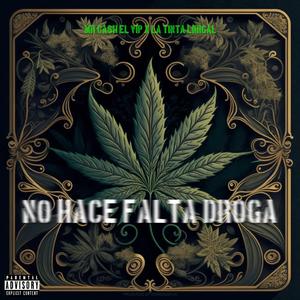 No Hace Falta Droga (feat. La Tinta Lirical)