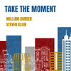 William Burden - Take the Moment (Live)