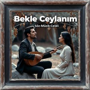 Bekle Ceylanım