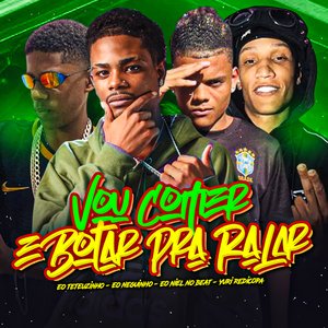 Vou Comer e Botar pra Ralar