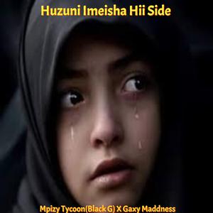 Huzuni Imeisha Hii Side