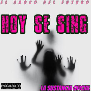 Hoy Se Sing (feat. El Saoco Del Futuro)