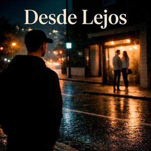 Desde Lejos
