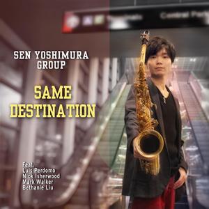 Same Destination (feat. Luis Perdomo, Mark Walker, Nick Isherwood & Bethanie Liu)