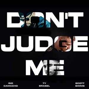 DON'T JUDGE ME (feat. Ty Brasel)