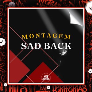 Montagem Sad Back