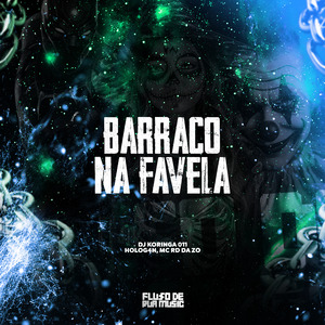 Barraco Na Favela