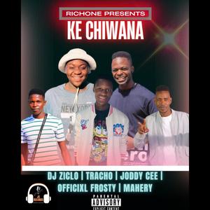 KE CHIWANA (OFFICIAL AUDIO) DJ ZICLO (feat. Mahery)