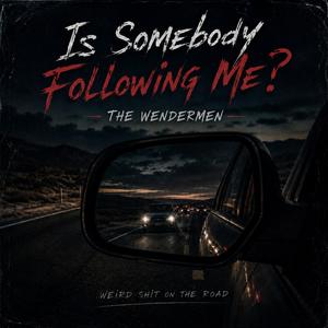 Is Somebody Following Me?