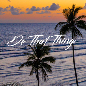 Do That Thing