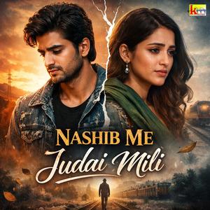 Nashib Me Judai Mili
