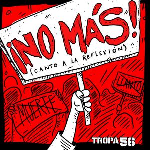 ¡No más! (Canto a la reflexión)