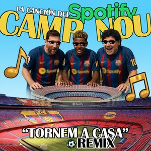 Tornem a Casa (Canción del Nuevo Camp Nou, REMIX)