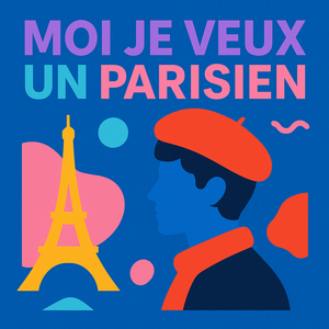 Moi je veux un Parisien.