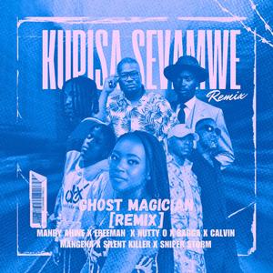 Kupisa Sevamwe 3.0 (feat. Nutty O, Freeman HKD, Silent Killer Ngwere, Bagga, Calvin Mangena & Sniper Storm) (Ghost Magician Remix)