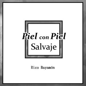 Piel Con Piel Salvaje