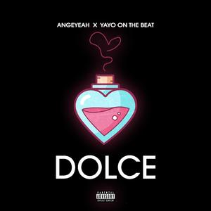 Dolce (feat. Angeyeah)