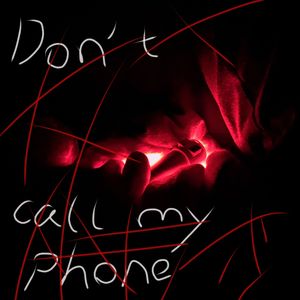 Don't call my phone(prod MoonVibe Beatz)