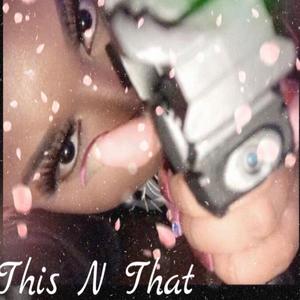 This N That (feat. Liljune1)