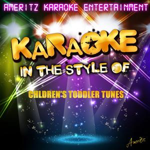 Polly, Put the Kettle On (In the Style of Childrens - Toddler Tunes) [Karaoke Version]
