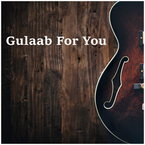 Gulaab For You