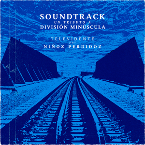 Televidente (Soundtrack: Un Tributo a División Minúscula)
