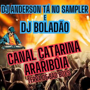 Canal Catarina Araribóia (terra de bad boys)