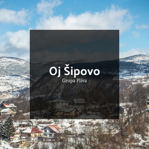 Oj Šipovo