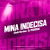 DJ PROIBIDO - Mina indecisa