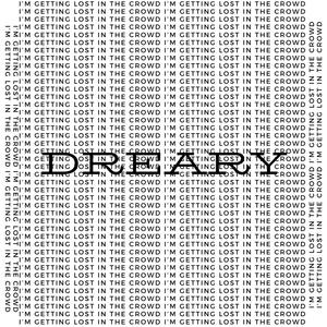 DREARY