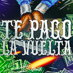 Te Pago La Vuelta RKT